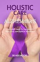 Algopix Similar Product 13 - HOLISTIC CARE FOR ALZHEIMERS A