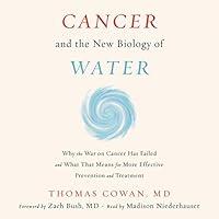 Algopix Similar Product 12 - Cancer and the New Biology of Water
