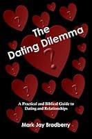Algopix Similar Product 11 - The Dating Dilemma A Practical and