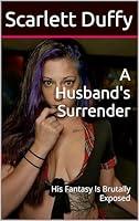 Algopix Similar Product 6 - A Husbands Surrender His Fantasy Is