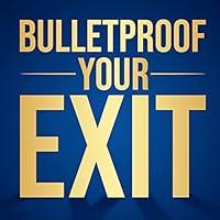 Algopix Similar Product 15 - Bulletproof Your Exit How to Prepare
