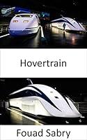 Algopix Similar Product 15 - Hovertrain Paving the way to the