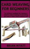 Algopix Similar Product 13 - CARD WEAVING FOR BEGINNERS Beginners