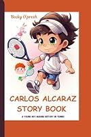 Algopix Similar Product 19 - CARLOS ALCARAZ STORY BOOK A Young Boy