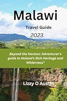 Algopix Similar Product 11 - Malawi Travel Guide 2023 Beyond the