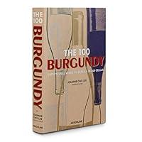 Algopix Similar Product 18 - The 100 Burgundy Exceptional Wines to