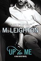 Algopix Similar Product 20 - Up to Me (A Bad Boys Novel)