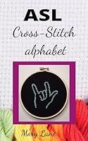 Algopix Similar Product 7 - ASL Cross Stitch Alphabet