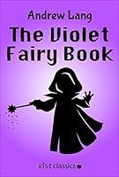 Algopix Similar Product 12 - The Violet Fairy Book (Xist Classics)