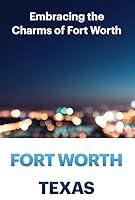 Algopix Similar Product 8 - Embracing the Charms of Fort Worth