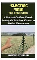 Algopix Similar Product 1 - ELECTRIC FENCING FOR BEGINNERS A