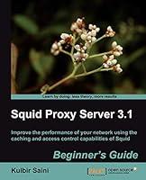 Algopix Similar Product 12 - Squid Proxy Server 3.1: Beginner's Guide