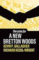 Algopix Similar Product 14 - The Case for a New Bretton Woods