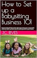 Algopix Similar Product 18 - How to Set up a Babysitting Business