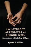 Algopix Similar Product 1 - The Literary Afterlives of Simone Weil