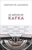 Algopix Similar Product 16 - Se méfier de Kafka (French Edition)