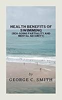 Algopix Similar Product 5 - HEALTH BENEFITS OF SWIMMING seagoing