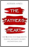 Algopix Similar Product 16 - The Fathers Heart Discovering Your