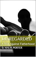 Algopix Similar Product 10 - Disregarded: A Trial Against Fatherhood