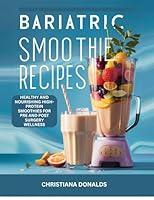 Algopix Similar Product 18 - BARIATRIC SMOOTHIE RECIPES BOOK