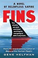 Algopix Similar Product 10 - Fins: A Novel of Relentless Satire