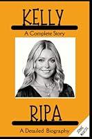 Algopix Similar Product 16 - KELLY RIPA A Complete Story A Complete