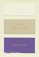 Algopix Similar Product 13 - Too Much and Not the Mood: Essays