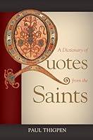 Algopix Similar Product 17 - A Dictionary of Quotes from the Saints