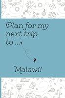 Algopix Similar Product 10 - Plan Your Next Trip To Malawi Notebook