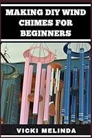 Algopix Similar Product 1 - MAKING DIY WIND CHIMES FOR BEGINNERS