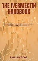 Algopix Similar Product 11 - THE IVERMECTIN HANDBOOK Exploring The