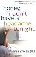 Algopix Similar Product 17 - Honey I Dont Have a Headache Tonight