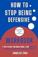 Algopix Similar Product 14 - How to Stop Being Defensive Workbook 7