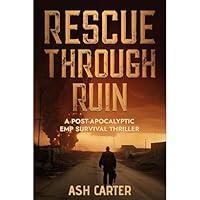 Algopix Similar Product 3 - Rescue Through Ruin A PostApocalyptic