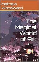 Algopix Similar Product 14 - The Magical World of Art