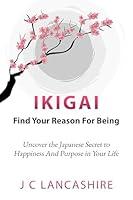 Algopix Similar Product 18 - Ikigai Find Your Reason for Being