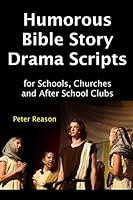 Algopix Similar Product 4 - Humorous Bible Story Drama Scripts for