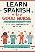 Algopix Similar Product 5 - Learn Spanish to Be a Good Nurse A