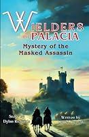 Algopix Similar Product 19 - Wielders of Palacia Mystery of the