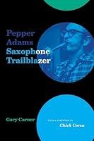 Algopix Similar Product 16 - Pepper Adams Saxophone Trailblazer