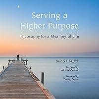 Algopix Similar Product 18 - Serving a Higher Purpose Theosophy for