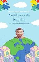 Algopix Similar Product 9 - Aventuras de Isabella El Juego de la