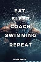 Algopix Similar Product 9 - Eat Sleep Coach Swimming Repeat A