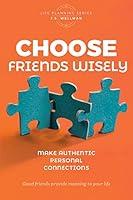 Algopix Similar Product 9 - Choose Friends Wisely Make authentic