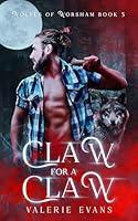 Algopix Similar Product 11 - Claw for a Claw: (Wolves of Worsham #5)