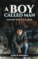 Algopix Similar Product 19 - A BOY CALLED MAN: Passing the A.C.E Test