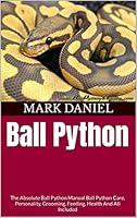 Algopix Similar Product 17 - Ball Python  The Absolute Ball Python