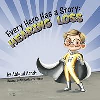 Algopix Similar Product 3 - Every Hero Has a Story: Hearing Loss