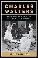 Algopix Similar Product 1 - Charles Walters The Director Who Made