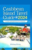 Algopix Similar Product 11 - Caribbean Islands Travel Guide 2024 A